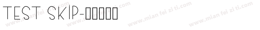 test skip字体转换